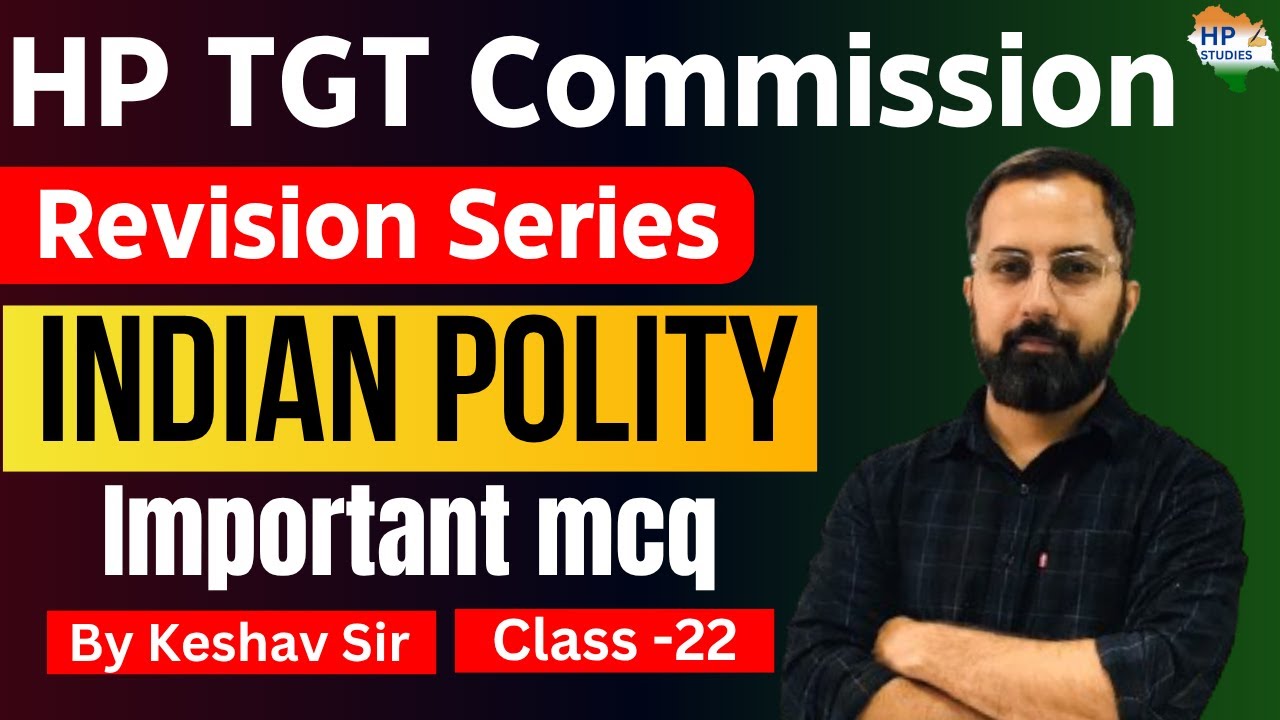HP TGT Commission 2025 | Indian Polity (Class-22) | Revision Series #hptgt  #hptgtcommission