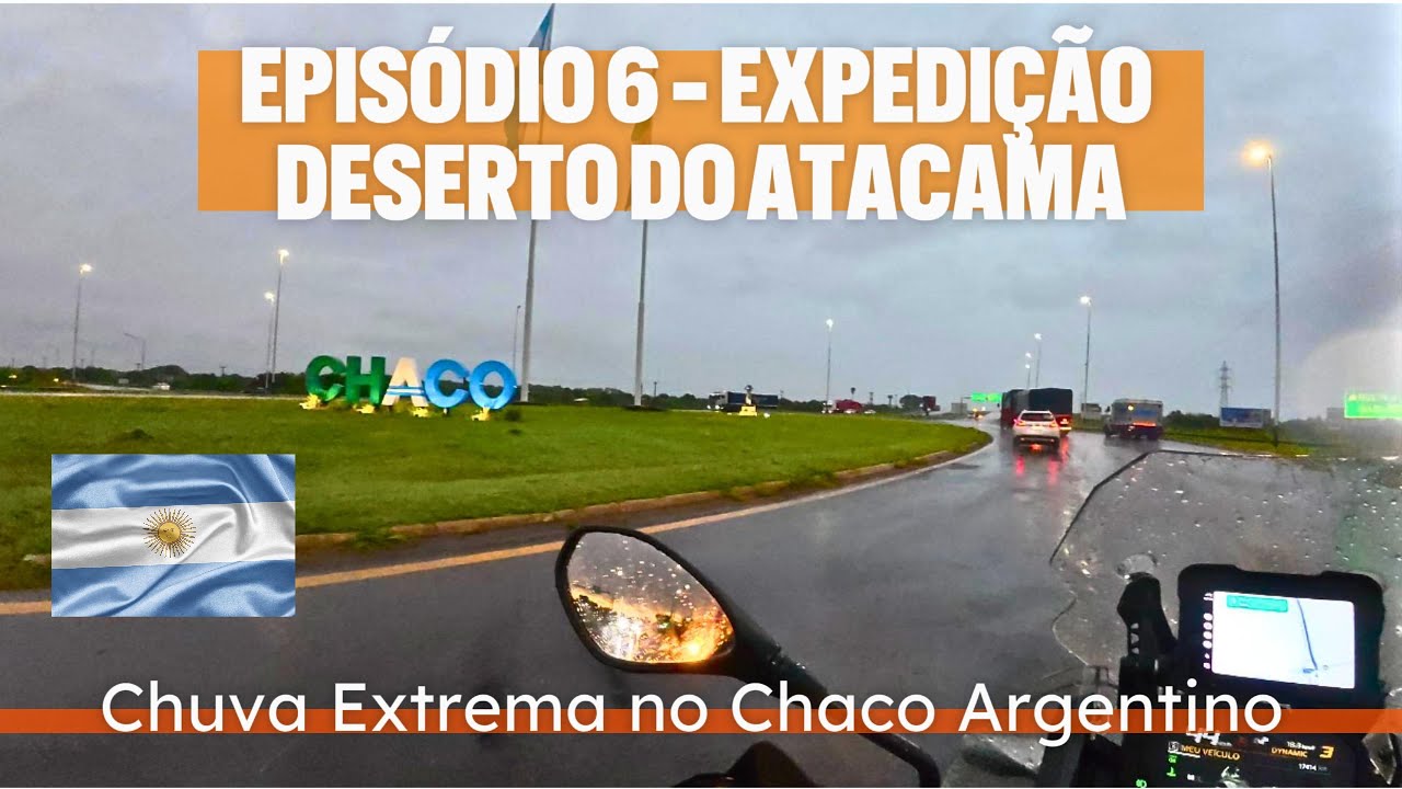 Viagem de Moto Expedição Atacama | Chuva Extrema no Chaco Argentino – Ep.6
