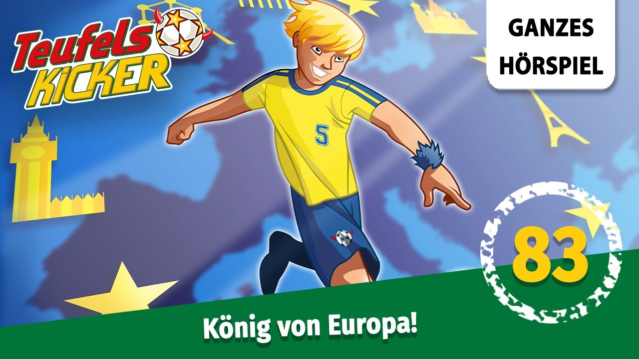 Die Teufelskicker Folge 83: König von Europa! | Ganzes Hörspiel des Monats Juli 2024