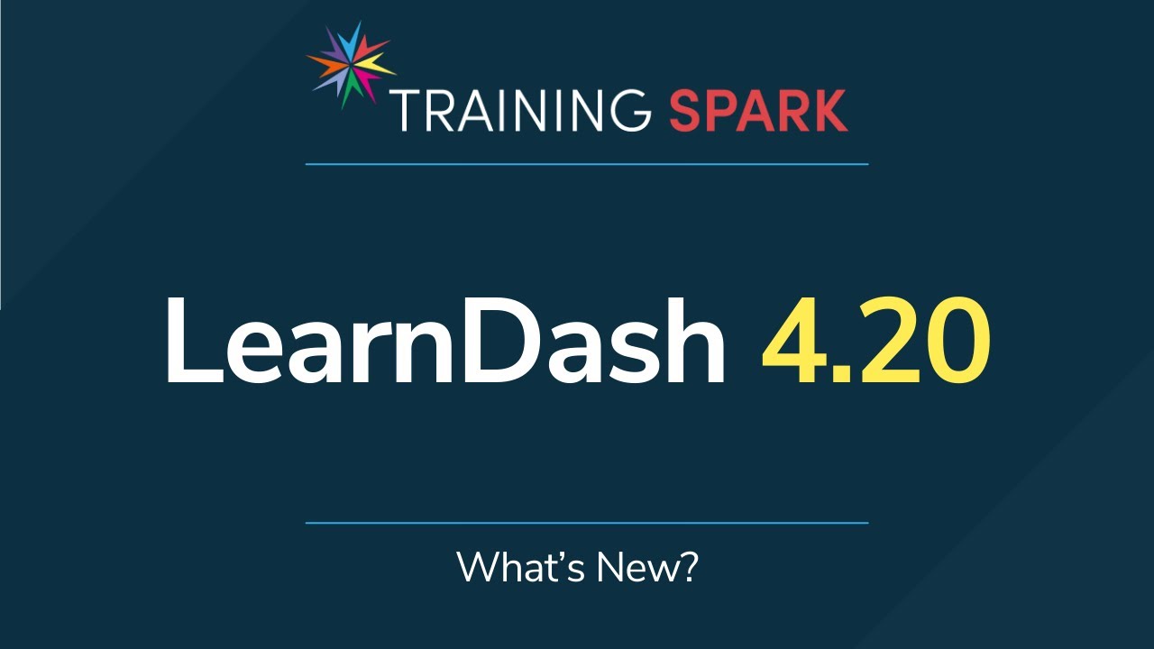LearnDash 4.20 - What's New?