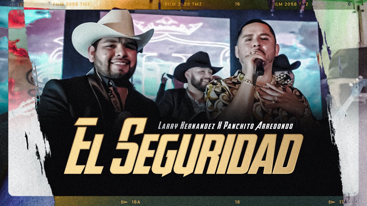 Larry Hernandez X Panchito Arredondo - El Seguridad (En Vivo)