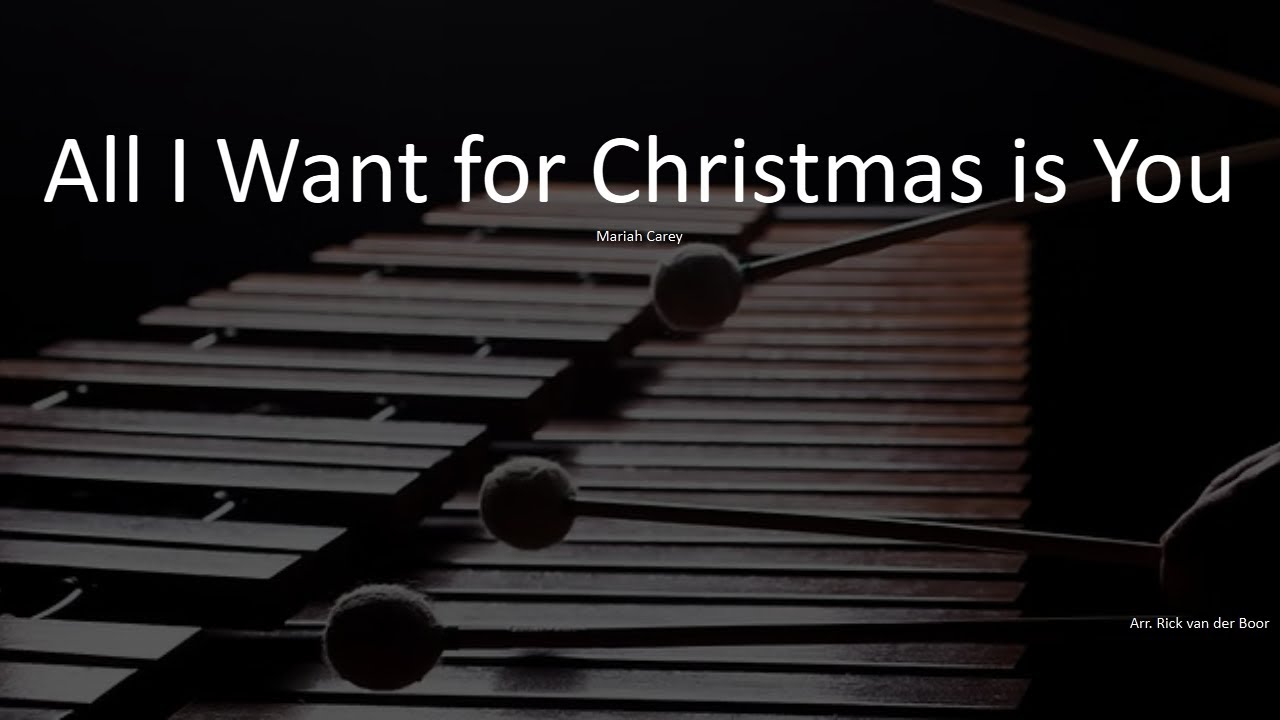 All i Want for Christmas is You - Mariah Carey - Arr.  Rick van der Boor