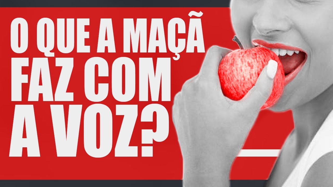 Conheça os verdadeiros efeitos da Maçã na sua Voz | Voice Lab