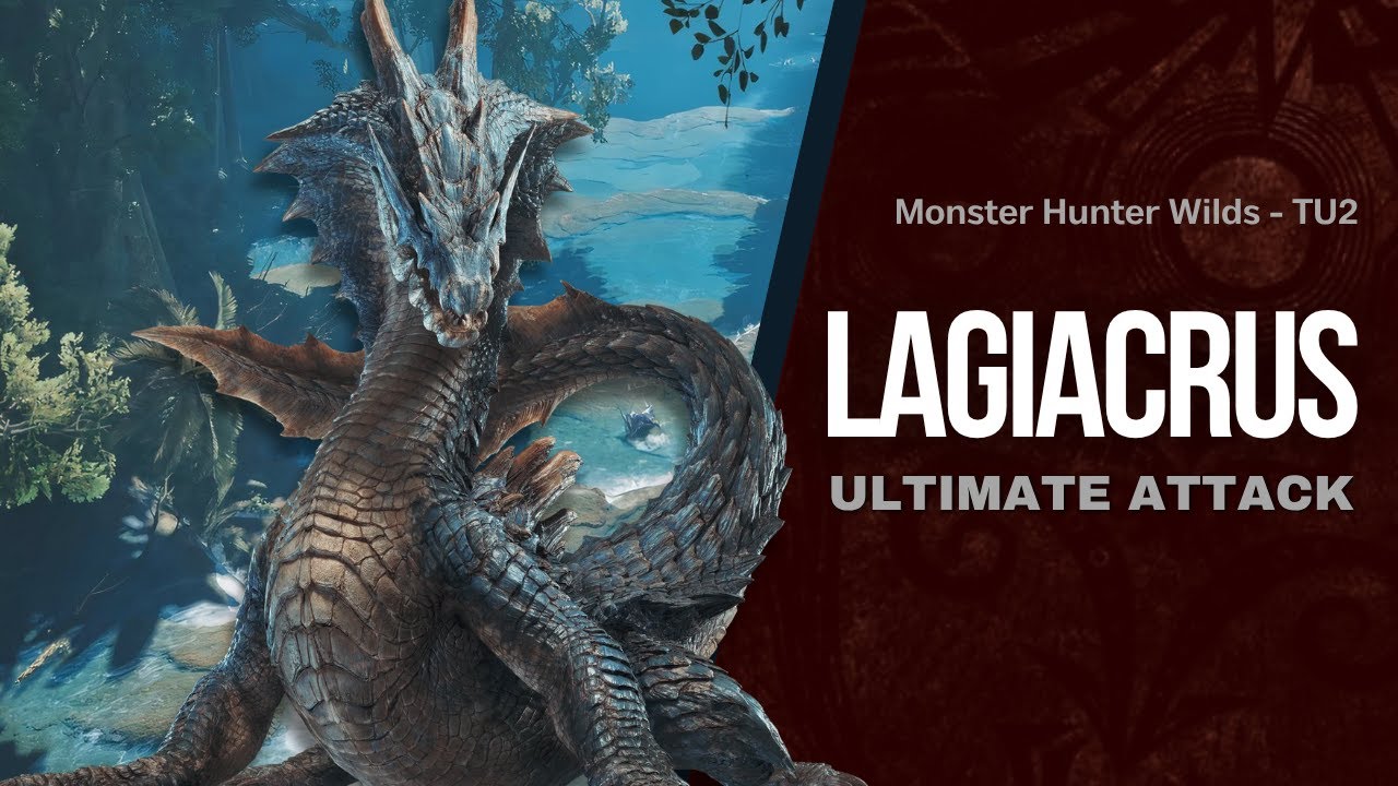 Monster Hunter Wilds - LAGIACRUS Ultimate Attack