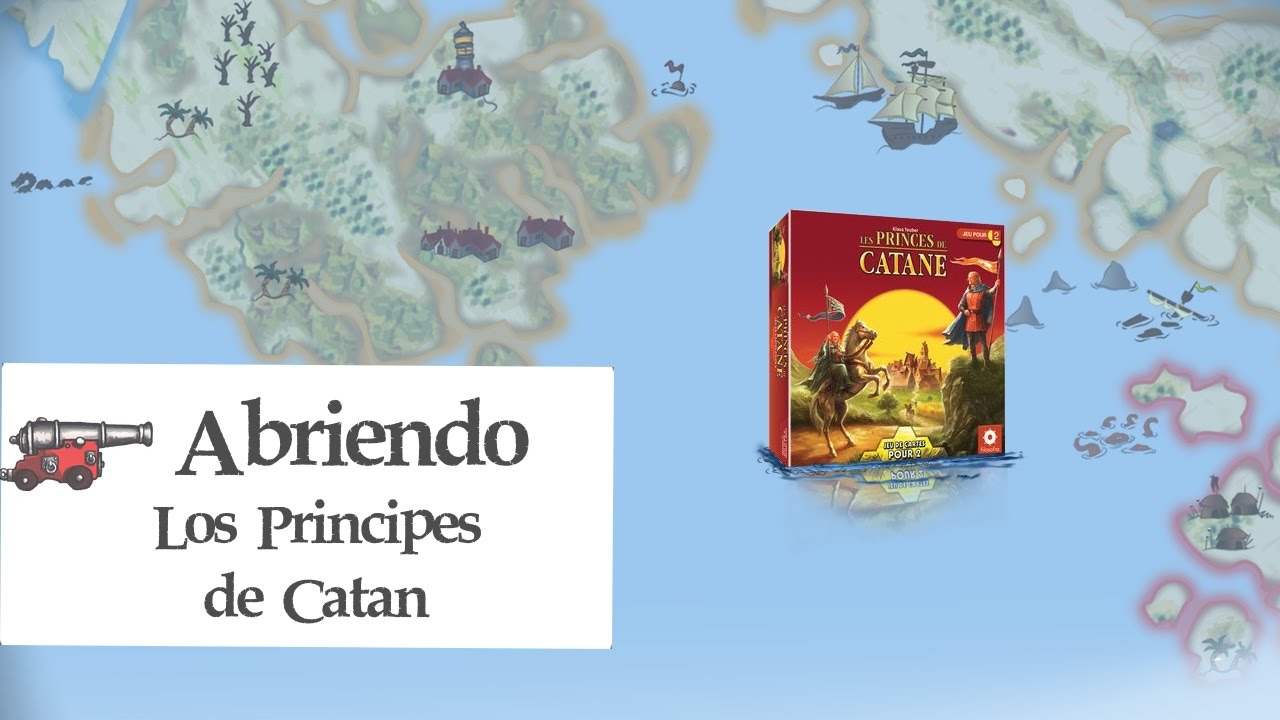 Abriendo Los Príncipes de Catán