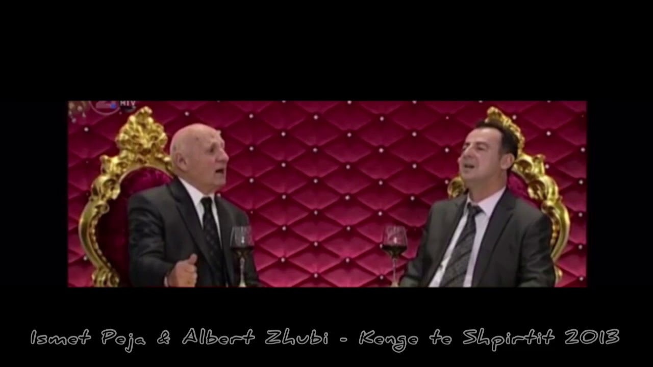 Ismet Peja & Albert Zhubi - Kenge te Shpirtit 2013