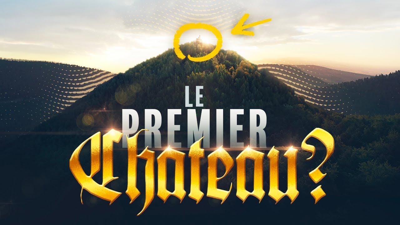 Le premier château ? (Enquête inédite)