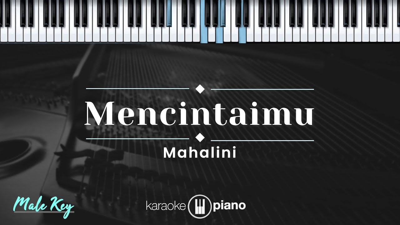 Mencintaimu - Mahalini (KARAOKE PIANO - MALE KEY)
