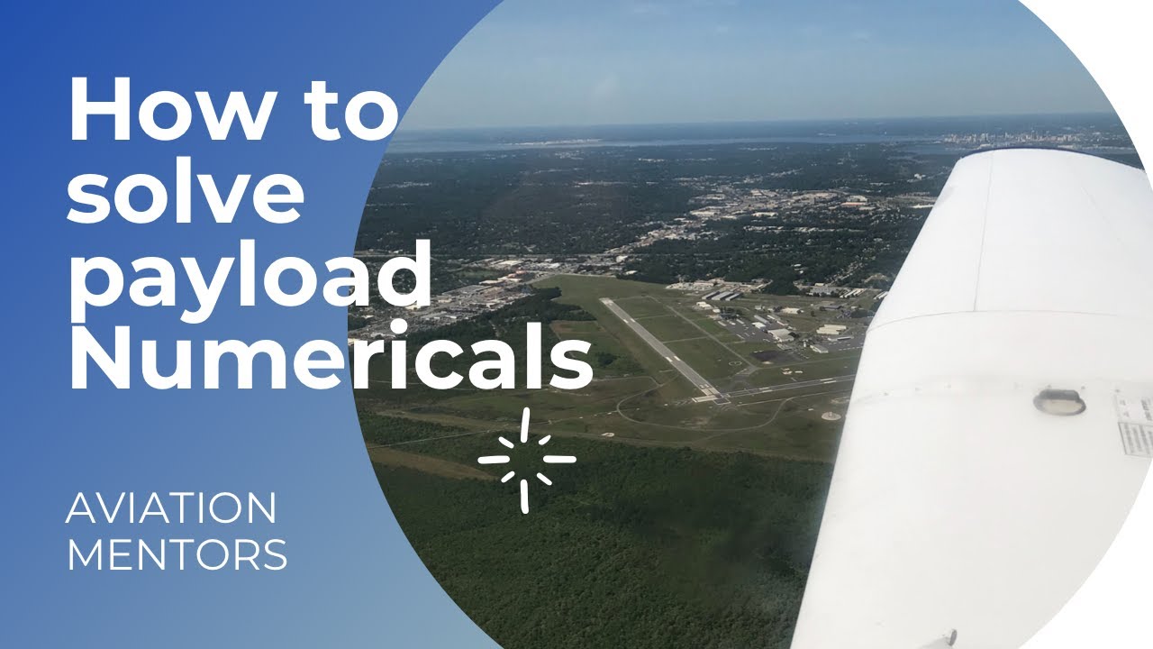 HOW TO SOLVE PAYLOAD NUMERICALS FOR DGCA NAVIGATION EXAM