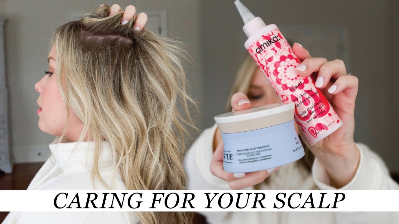 Caring for your Scalp