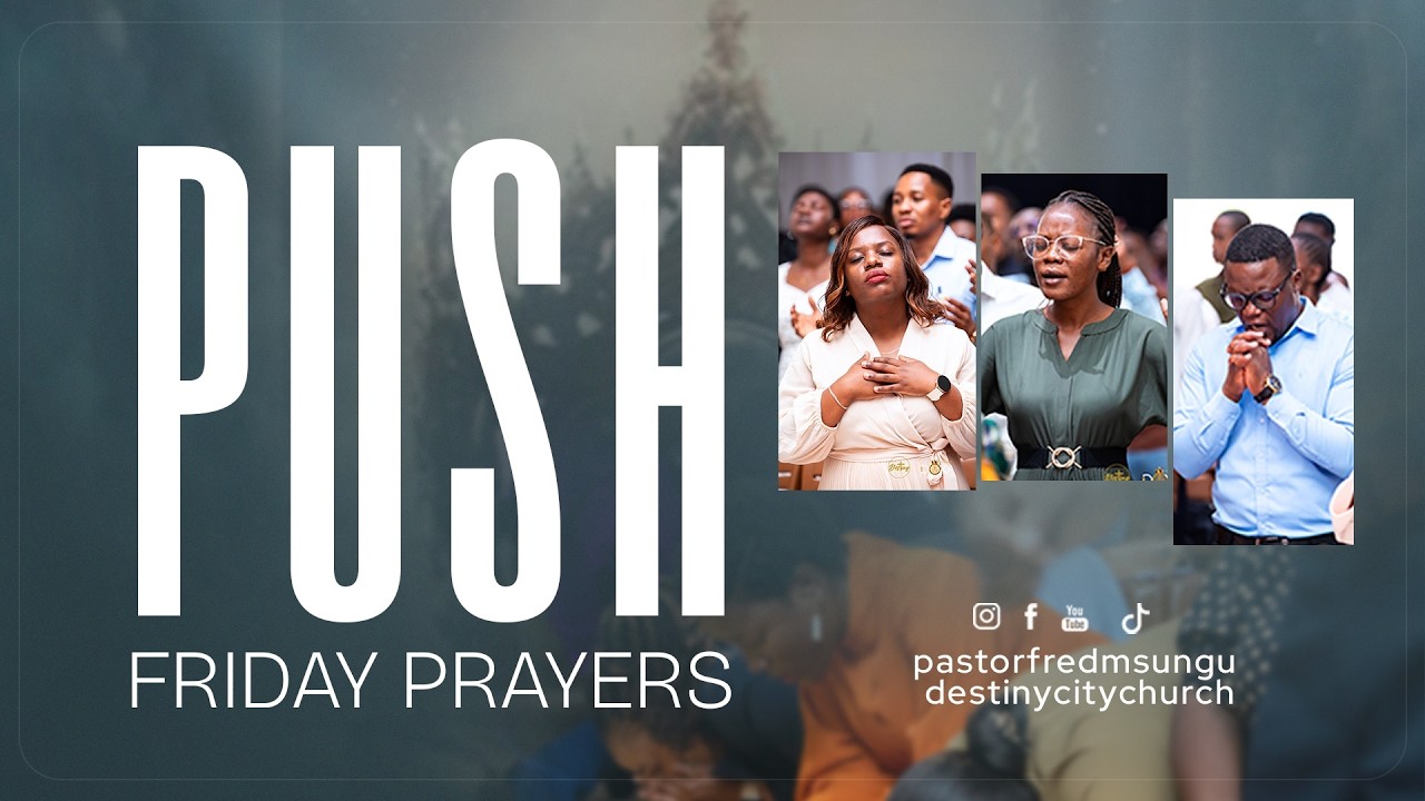 PUSH FRIDAY PRAYERS | DESTINY CITY CHURCH - 20TH FEB, 2026