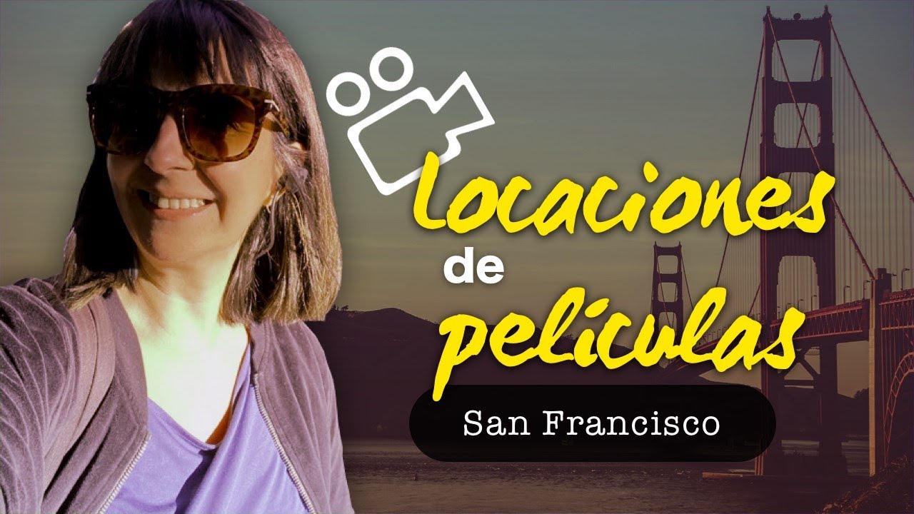 LOCACIONES de PELÍCULAS rodadas en SAN FRANCISCO | Parte 2
