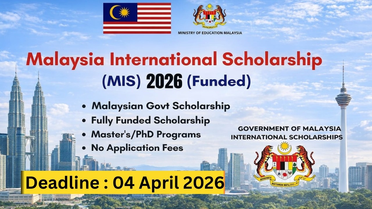 Malaysia International Scholarship MIS 2026&ndash;27 | Fully Funded Master&rsquo;s & PhD | No IELTS & Apply Fee