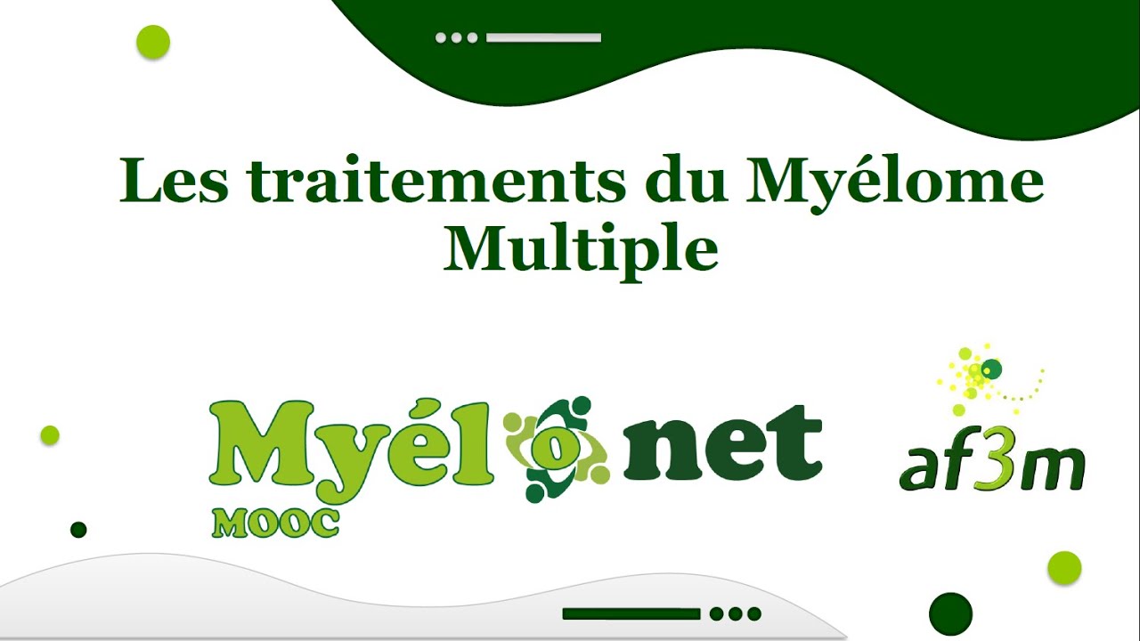 Webconférence 02 Les traitements classiques du Myélome multiple