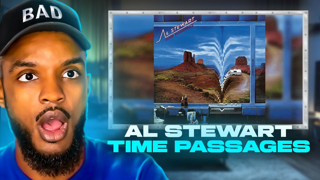 🎵 Al Stewart - Time Passages REACTION
