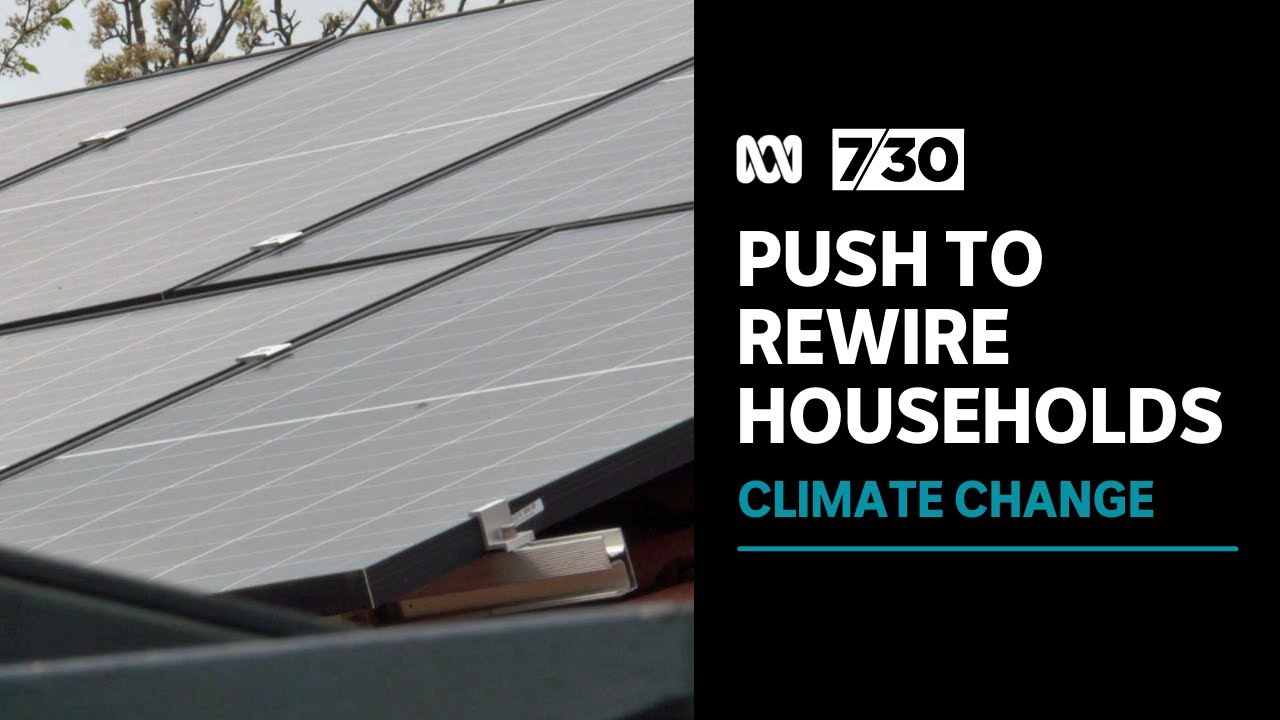 Rewiring Australian households could save them up to $6,000 a year, research finds | 7.30
