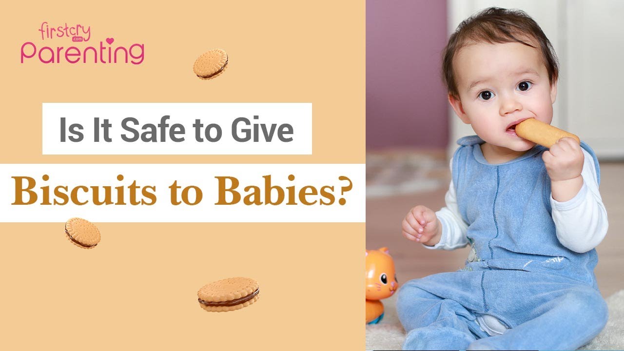 Is It Safe to Give Biscuits to Babies?
