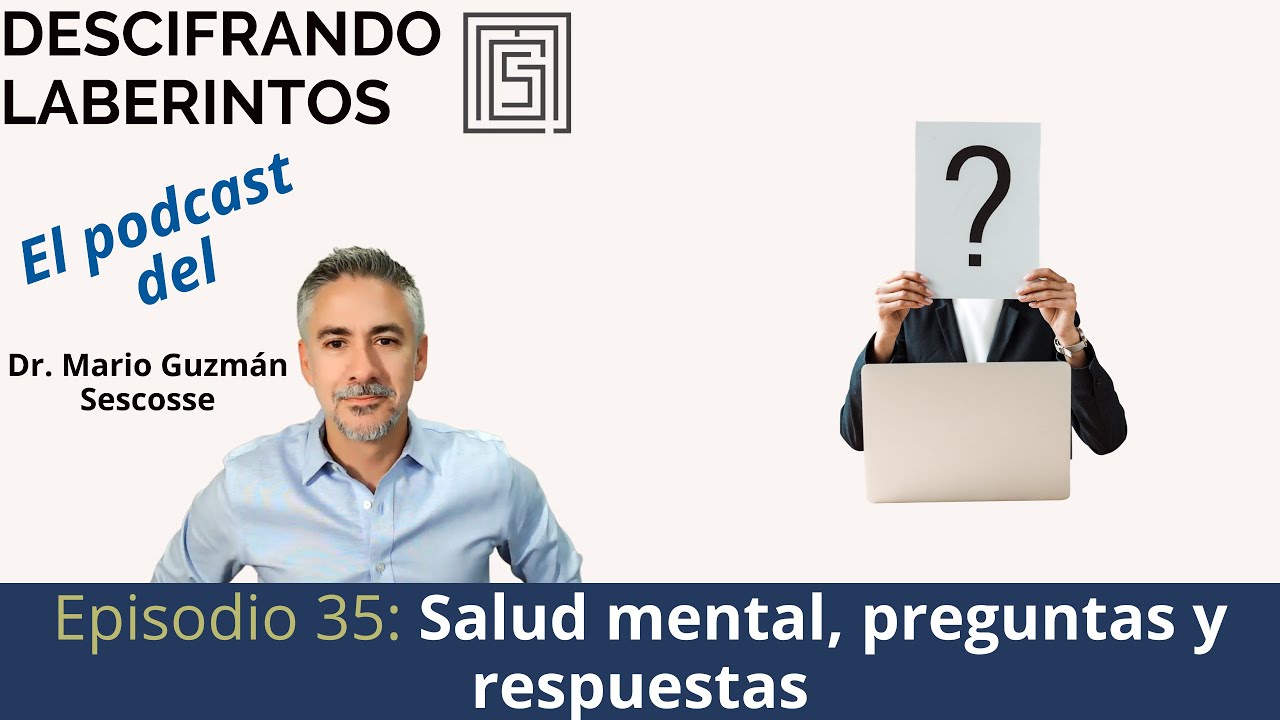 Ep 35. Salud mental, preguntas y respuestas