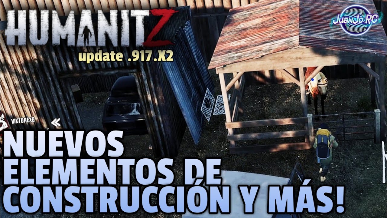 [HumanitZ] NUEVOS ELEMENTOS DE CONSTRUCCIÓN, FABRICACIÓN Y EL CABALLO! [JuanJo RC]