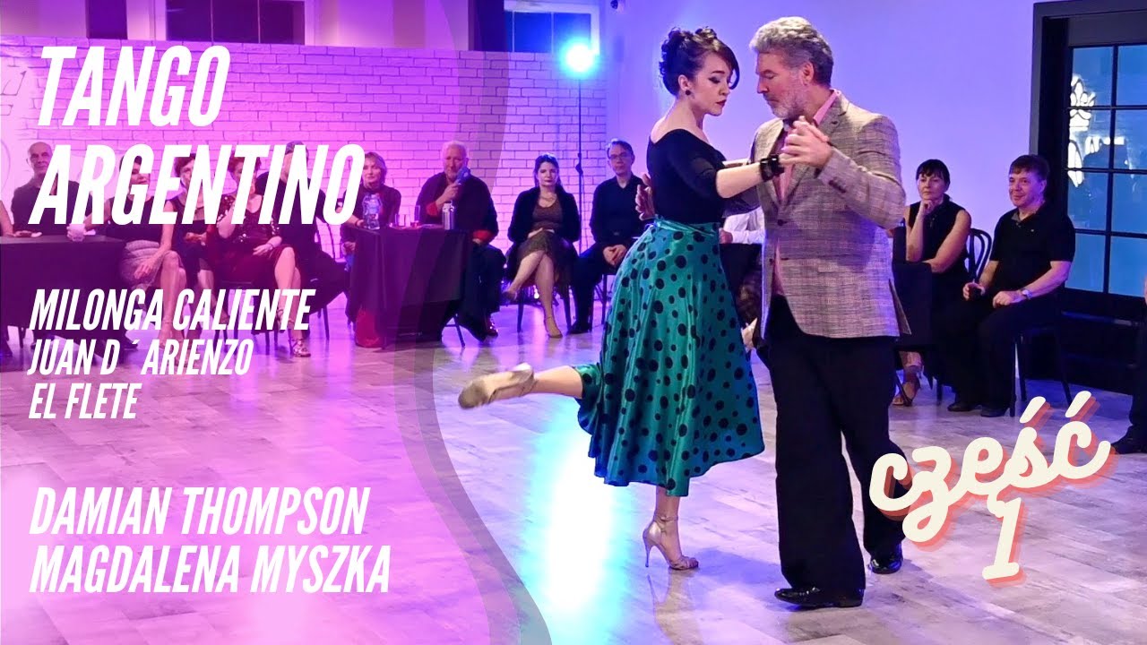 Pokaz Tanga Argentyńskiego - Damian Thompson i Magdalena Myszka - Juan D´Arienzo - cz 1/3