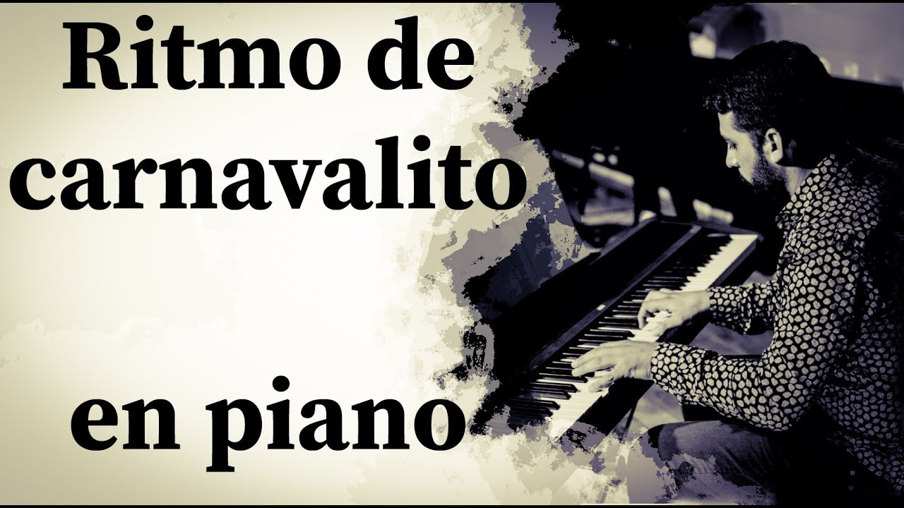Como tocar ritmo de carnavalito en piano