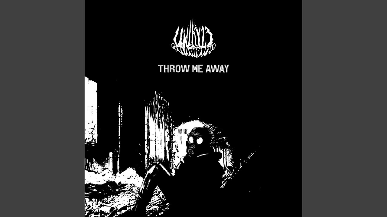 THROW ME AWAY