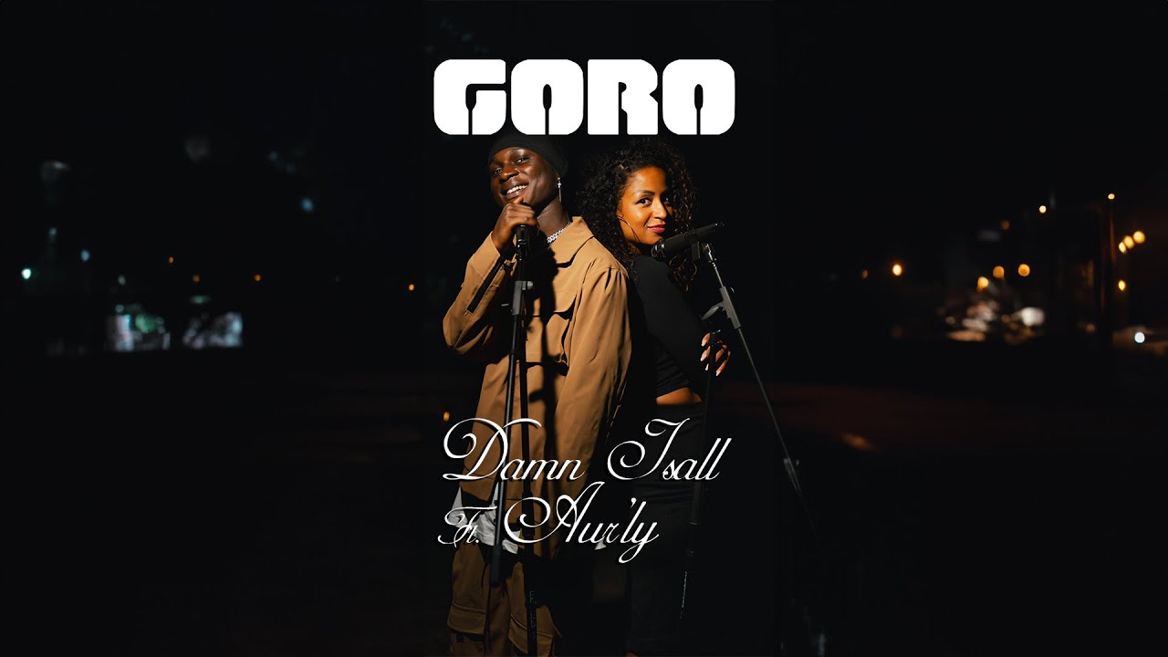 Damn Isall feat Aur' ly - Goro