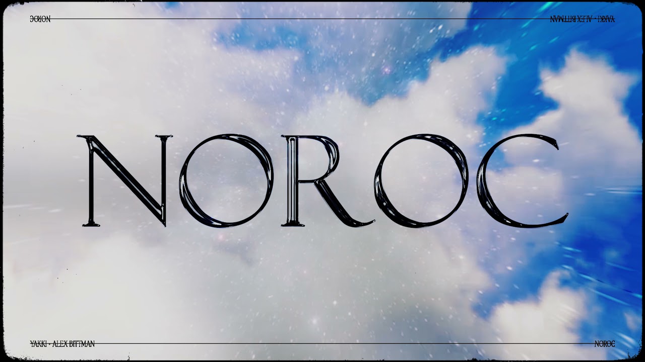 Yakki x Alex Bittman - NOROC 🍀