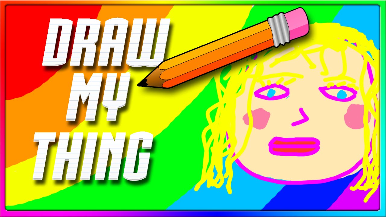 I'M PRETTY I'M SO PRETTY! (Draw My Thing)