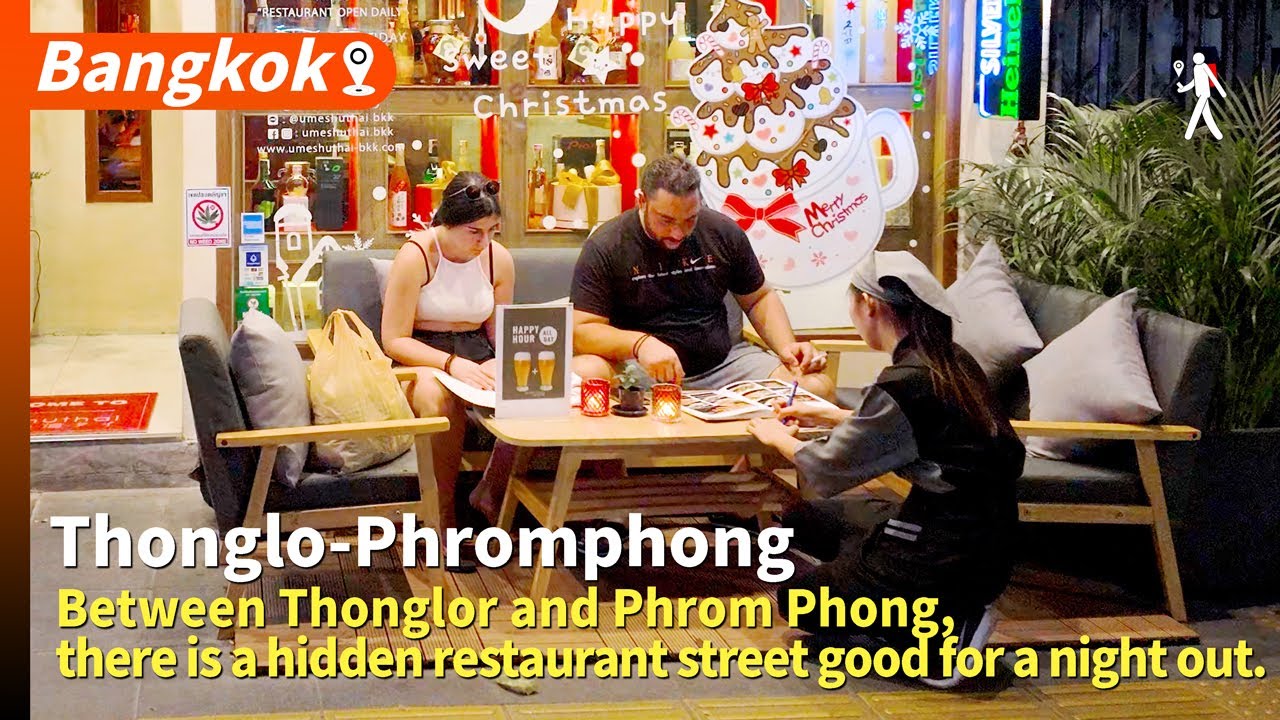 Between Thonglor and Phrom Phong, there is a hidden restaurant street good for a night out.