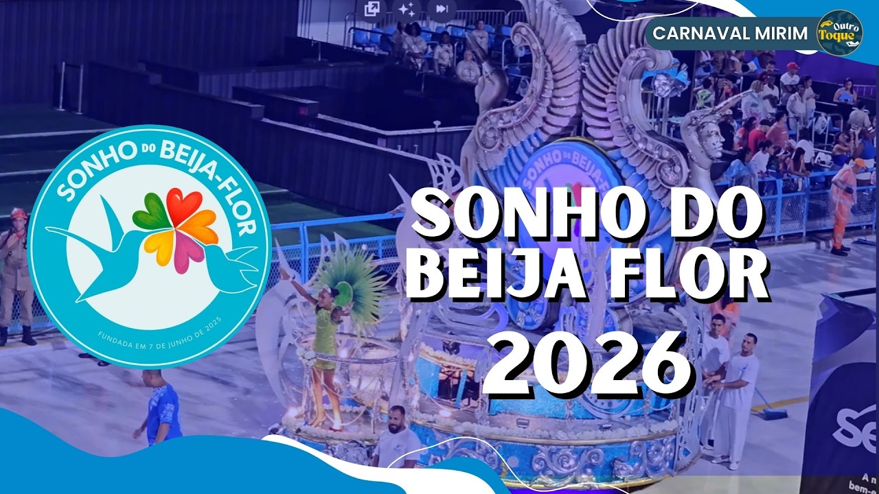 SONHO DO BEIJA FLOR 2026 | DESFILE ESCOLAS MIRINS NA SAPUCAÍ