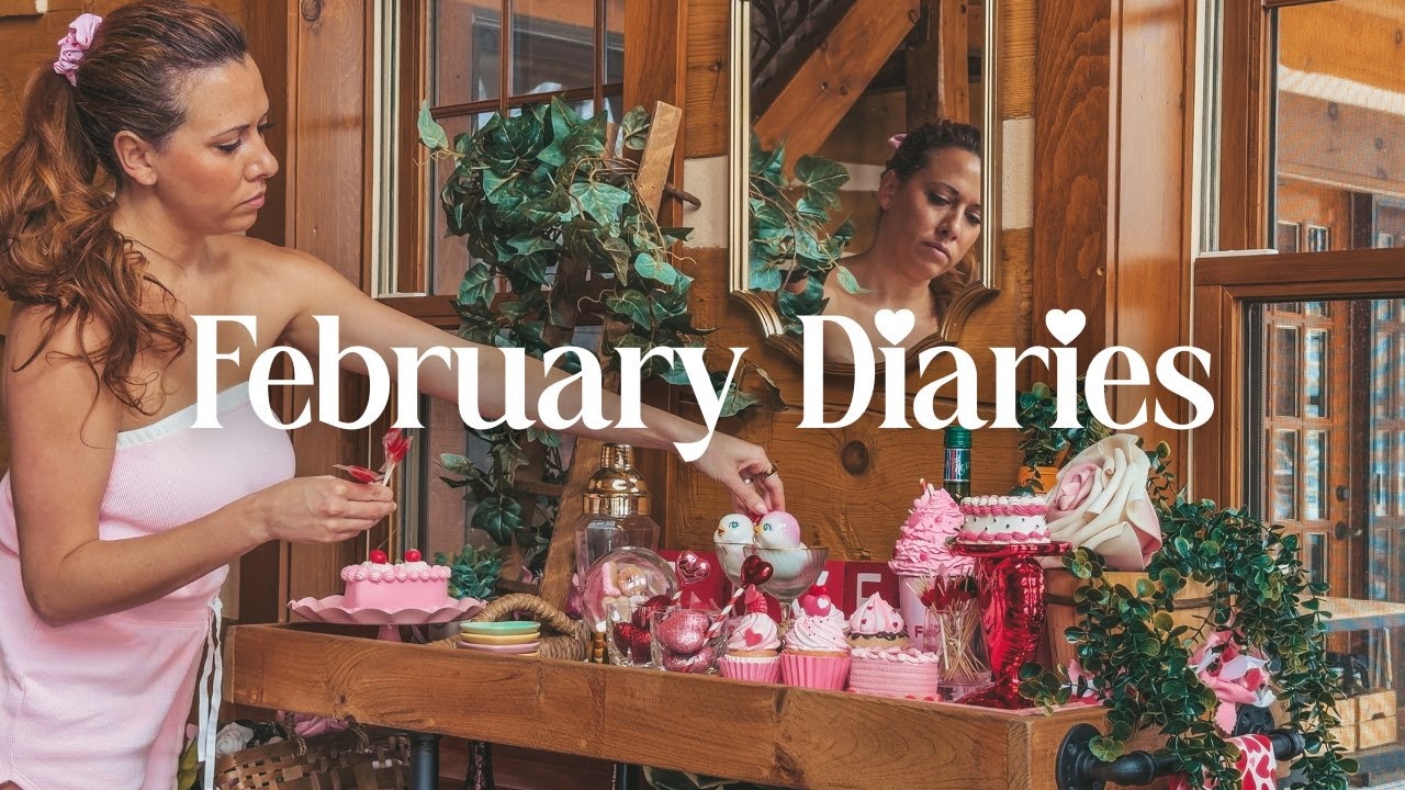 February Diaries 🧸🧁🎀 Valentine's Day Decorating & Making this Year your Best Ever