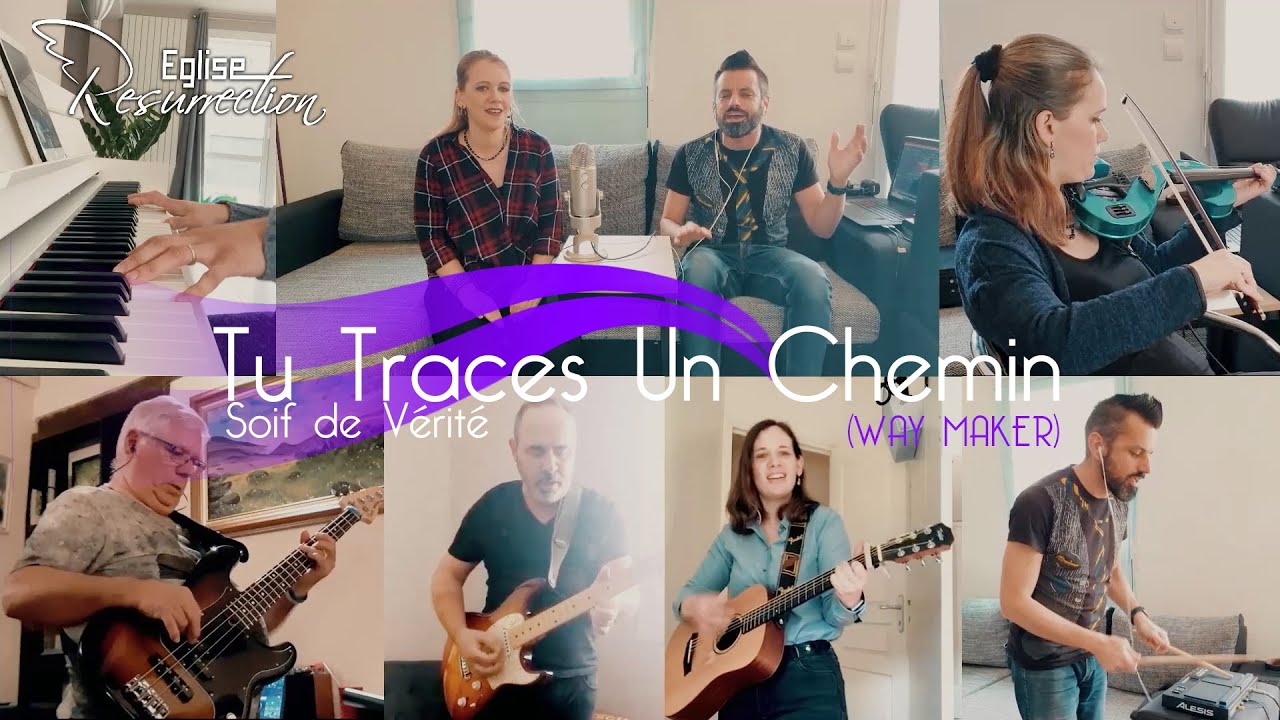 Tu traces un chemin  - Soif de Vérité - Eglise Résurrection