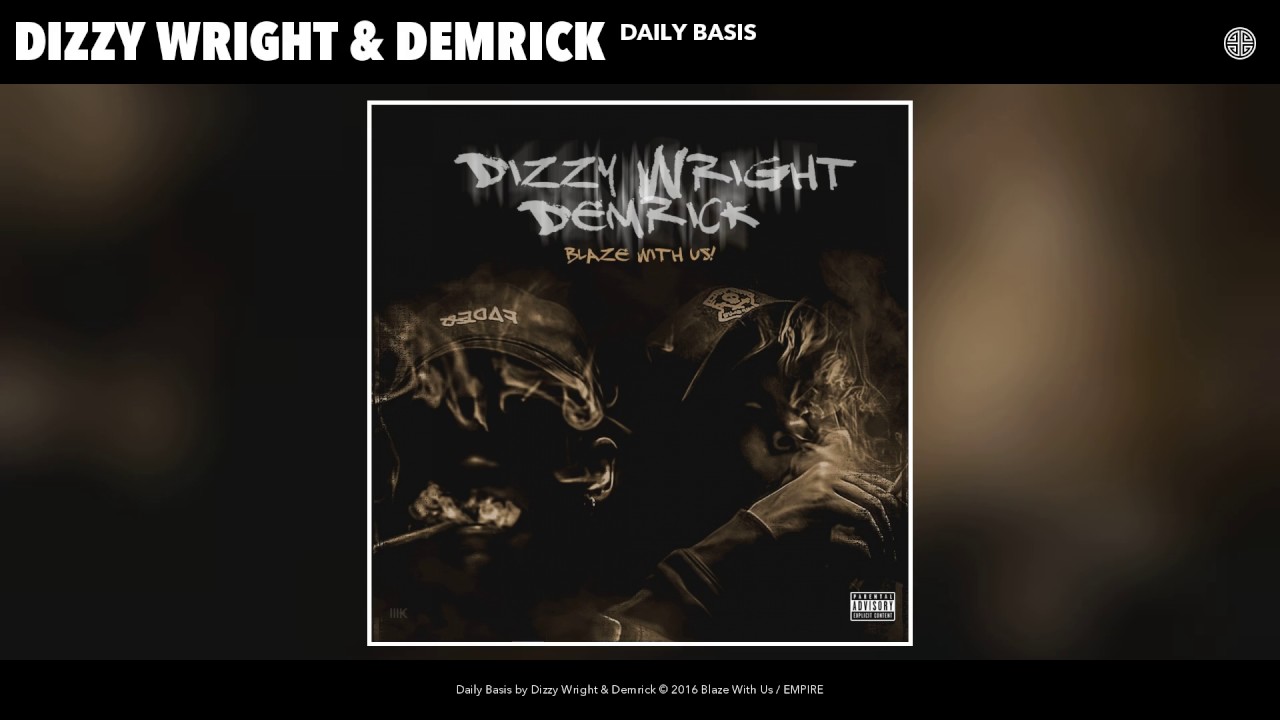 Dizzy Wright & Demrick - Daily Basis (Official Audio)