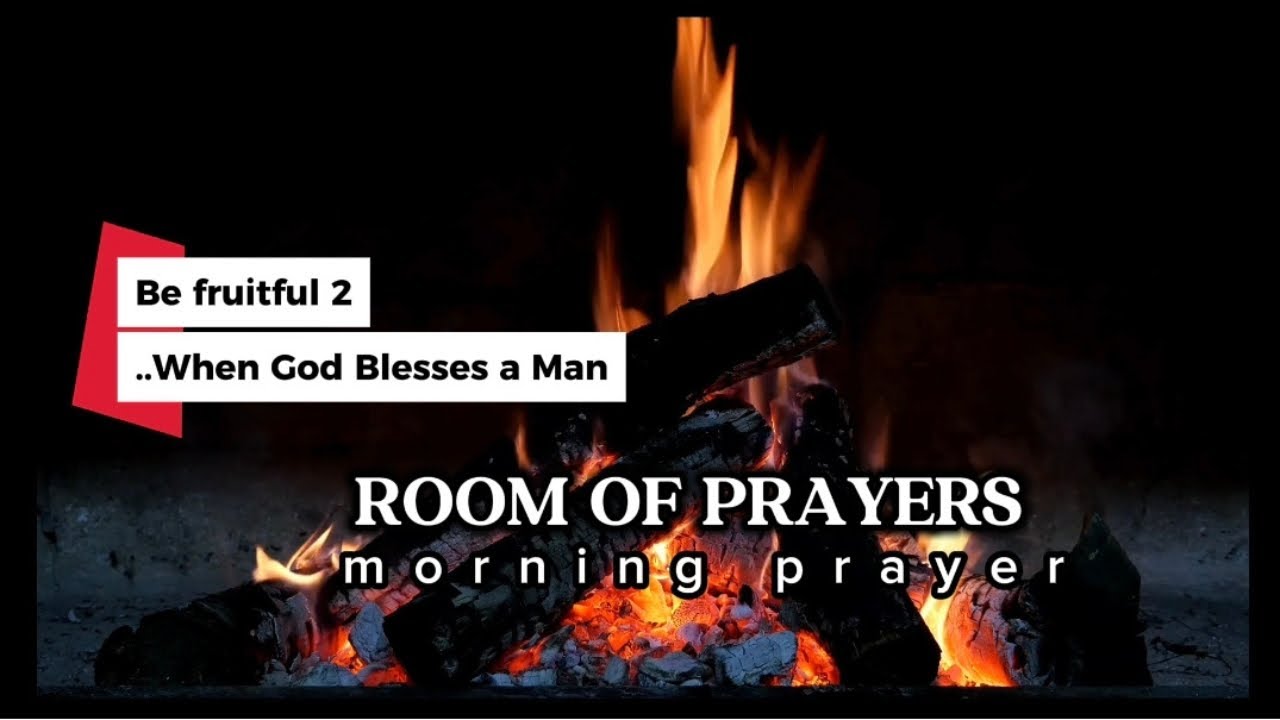 Be Fruitful Today | Daily Morning Prayer | Room of Prayers (Day2) 