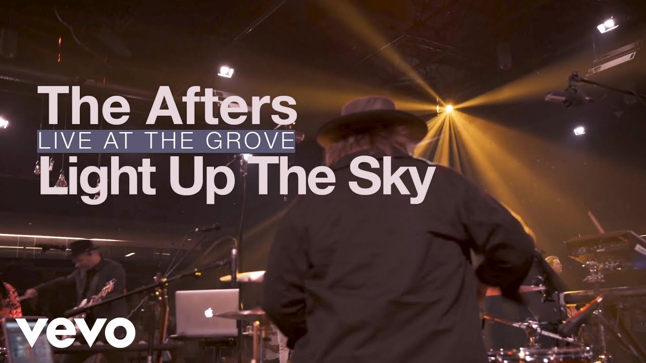 The Afters - Light Up the Sky (Live)
