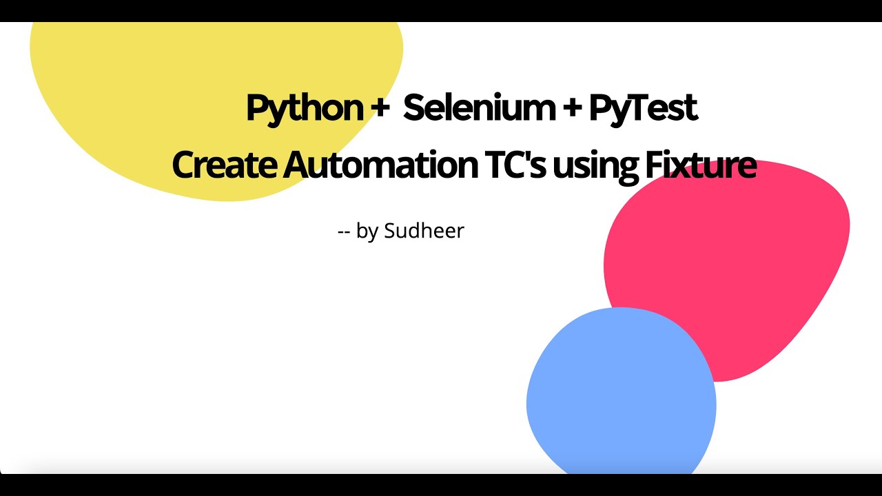 Python Selenium PyTest Create Automation TCs using Fixture