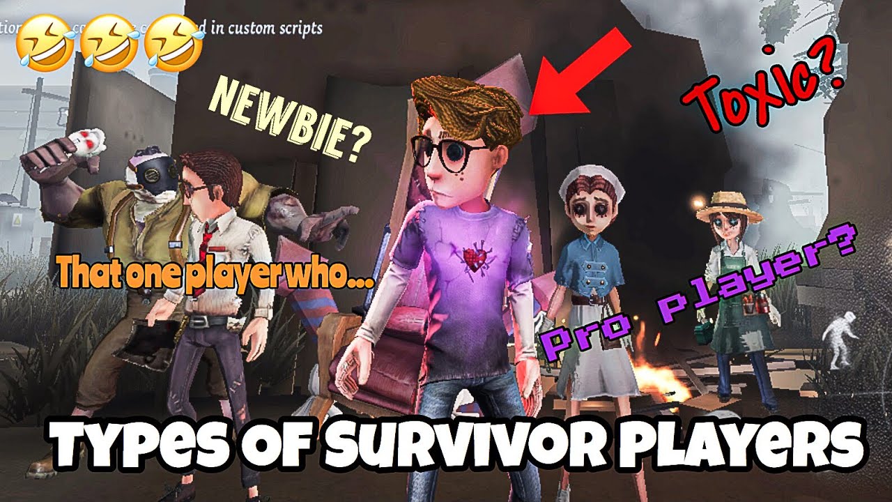 Types of Identity V Players (Survivor Edition) | Funny Moments | Part 1