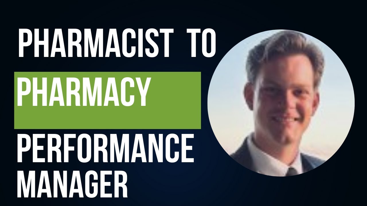 From Pharmacist to Pharmacy Performance Manager