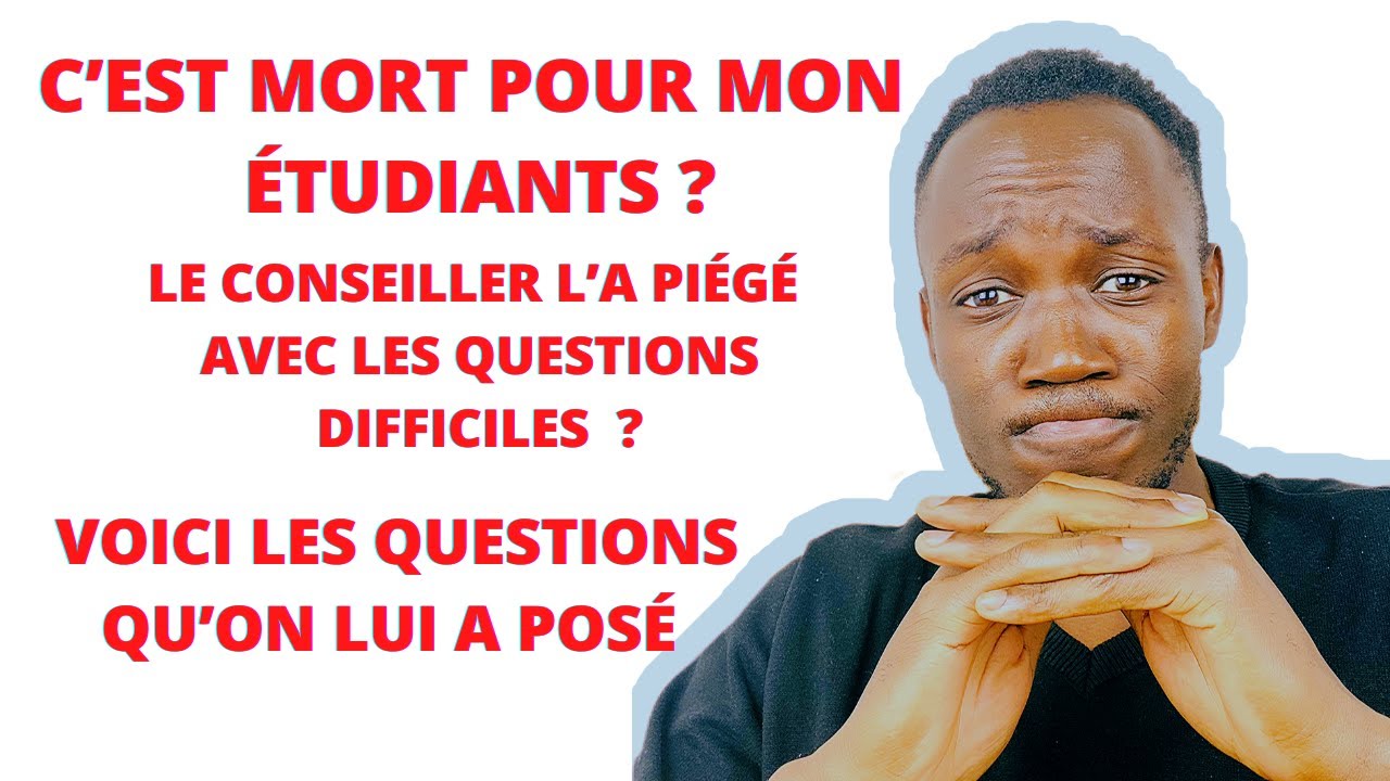 CAMPUS FRANCE 🇫🇷: MON ÉTUDIANT À ÉTÉ PIÉGÉ LORS DE SON ENTRETIEN CAMPUS FRANCE.