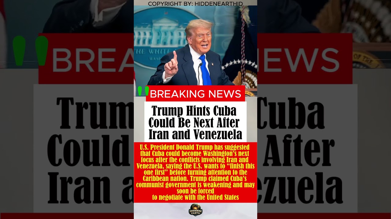 Trump Hints Cuba Could Be Next After Iran and Venezuela