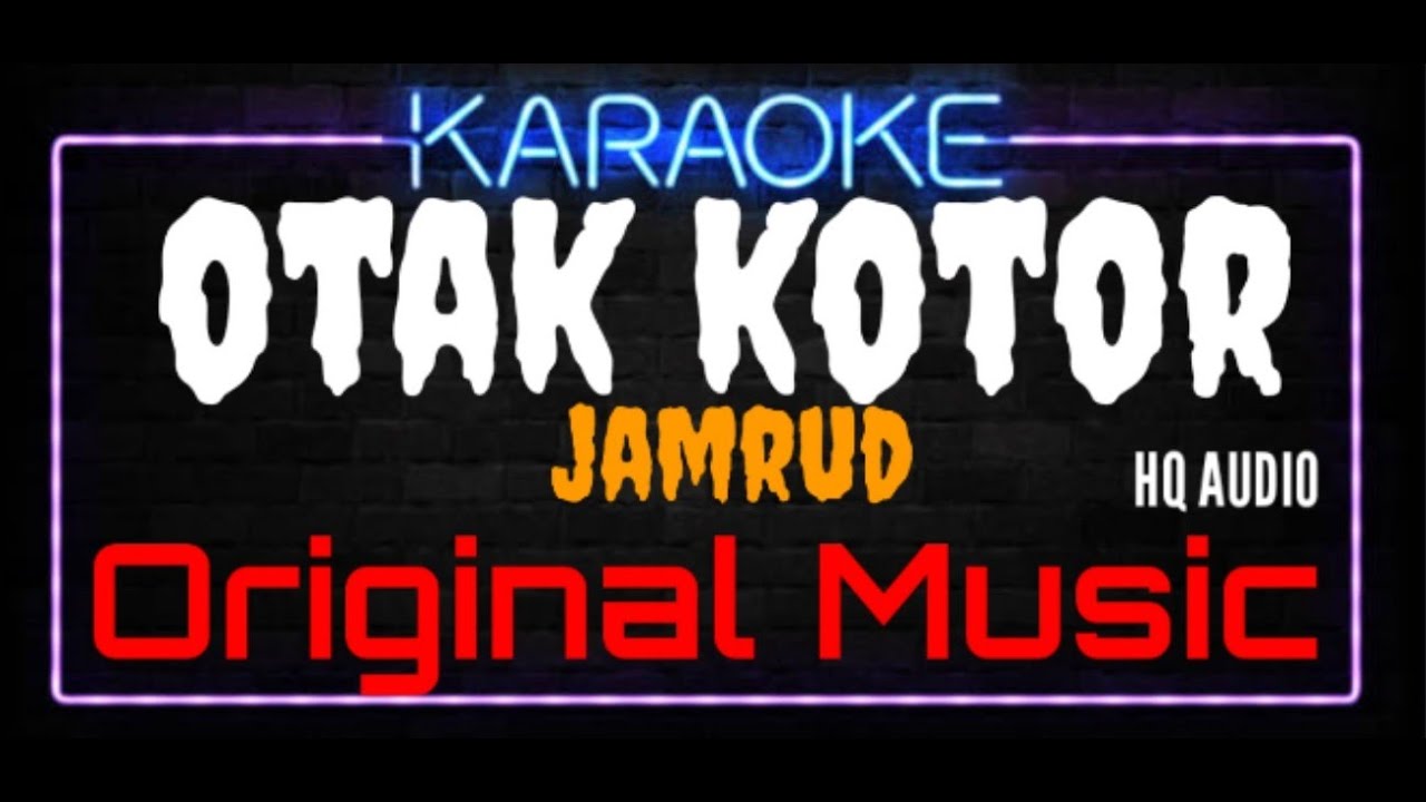 Karaoke Otak Kotor ( Original Music ) HQ Audio - Jamrud