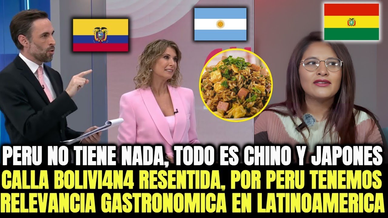 PERIODISTA BOLIVIANA🇧🇴 ATACA LA GSTRONOMIA PERUANA Y EXTRAJEROS LA DEFIENDEN