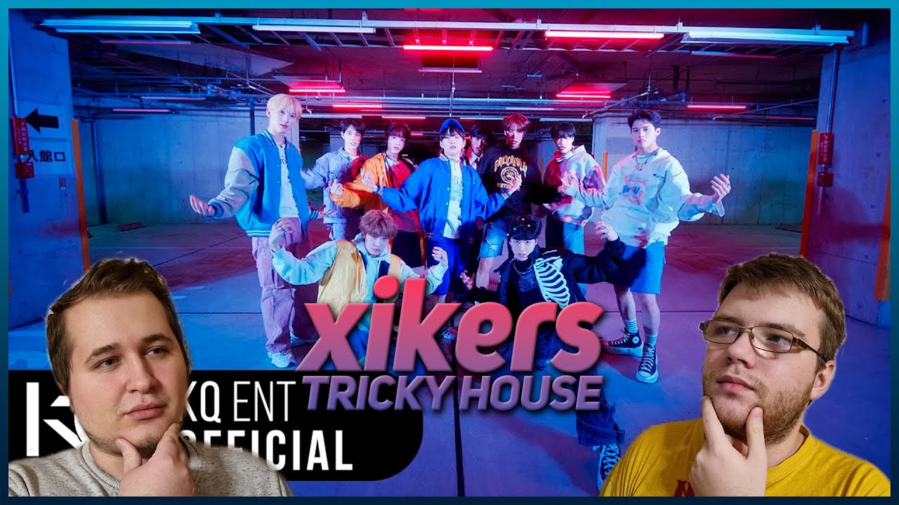 Реакция на xikers(싸이커스) - '도깨비집 (TRICKY HOUSE)' Official MV