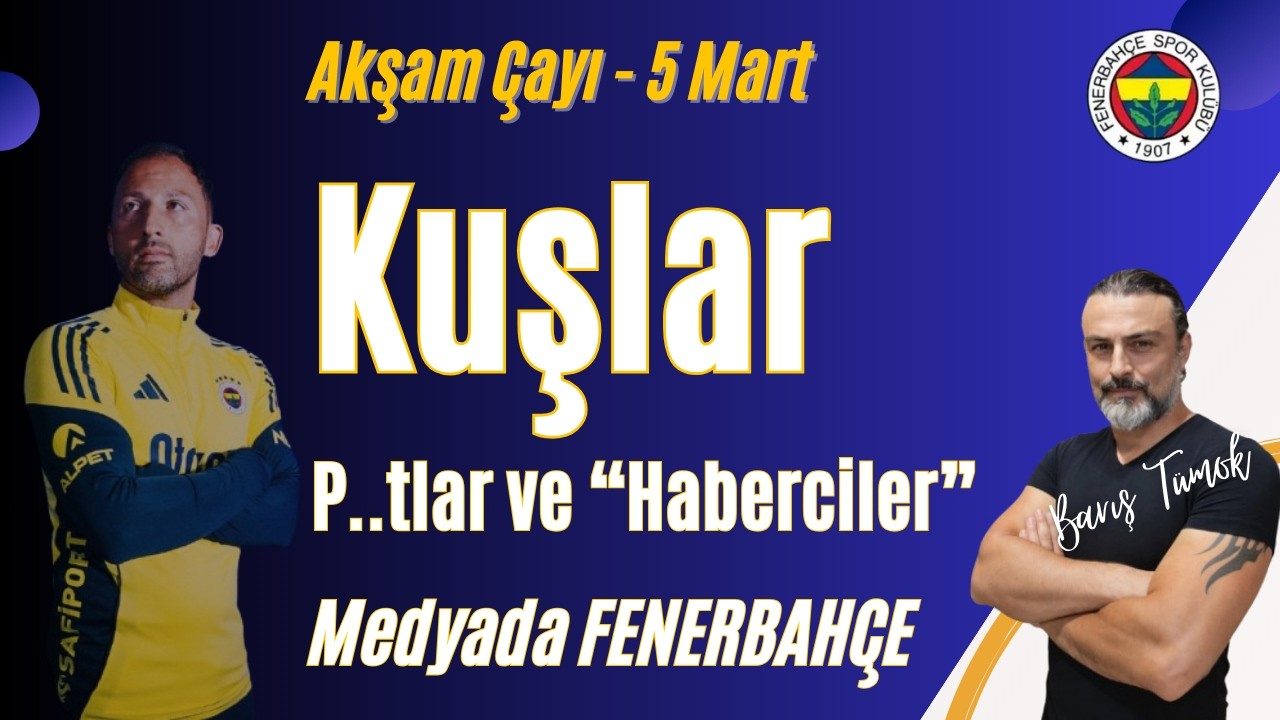 Kaliteli Türk Medyası ve FENERBAHÇE - Gündem, Sohbet
