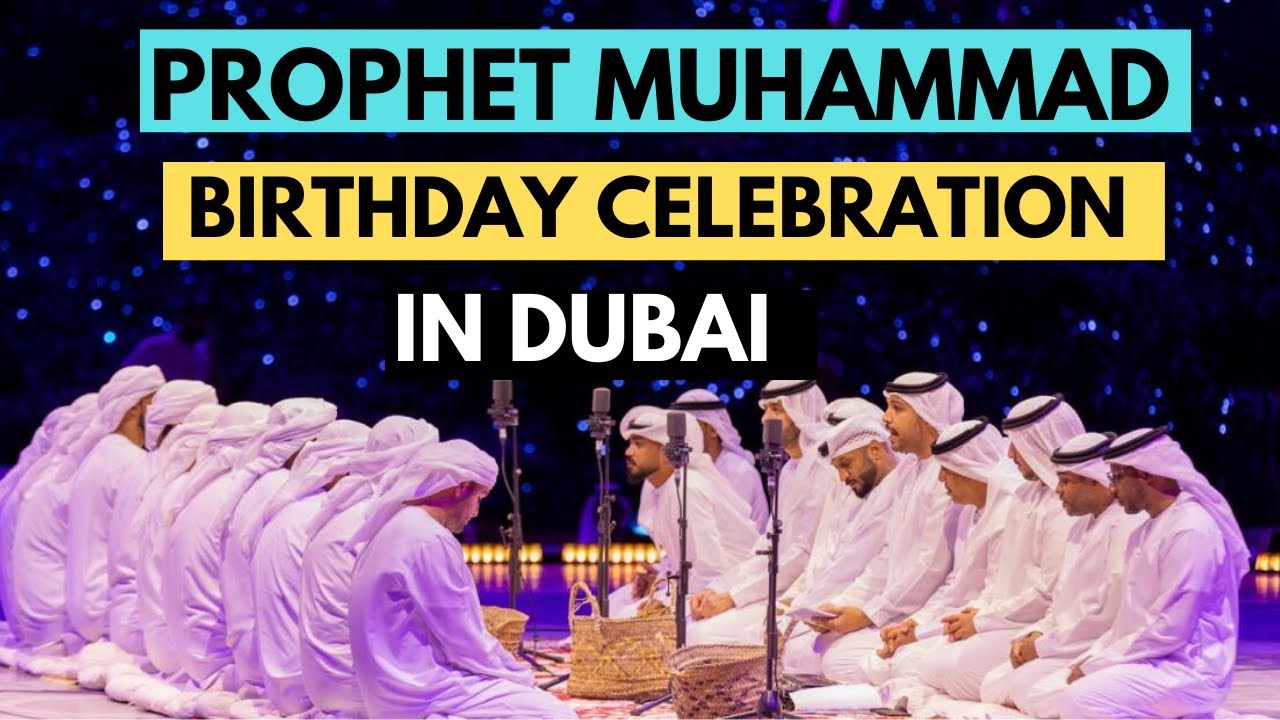 Prophet Muhammad Birthday Celebration In Dubai | Milad Un Nabi| Prophet Muhammad PBUH | Rasool Allah