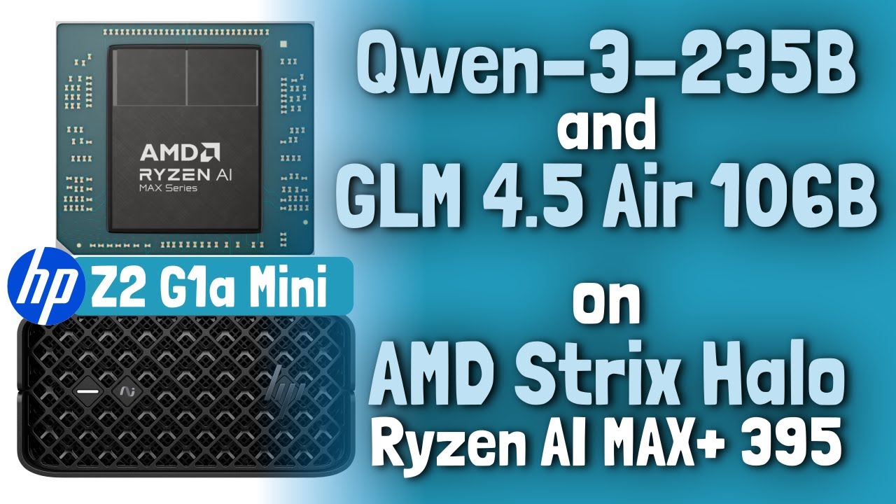 GLM 4.5-Air-106B and Qwen3-235B on AMD 