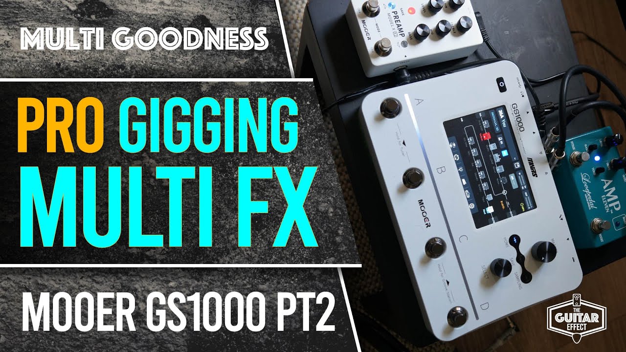 Mooer GS1000. Part 2. Gigging. Why this is a Pro Spec Multi and amp Modeller.