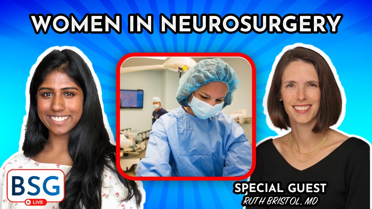 Women In Neurosurgery with Drs. Bristol & Chesney | The Neurosurgery Journey | July 20, 2023