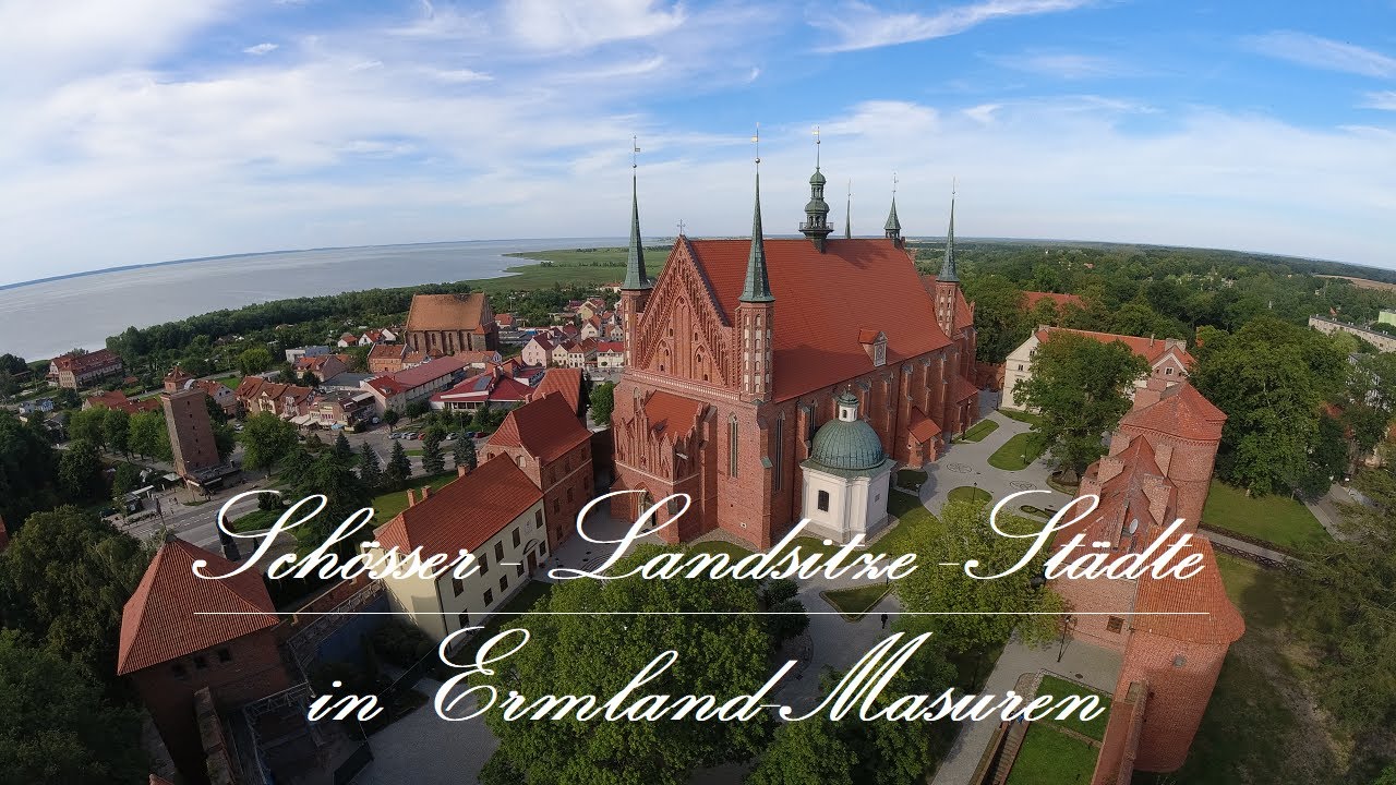 Schlösser - Landsitze - Städte in Ermland-Masuren